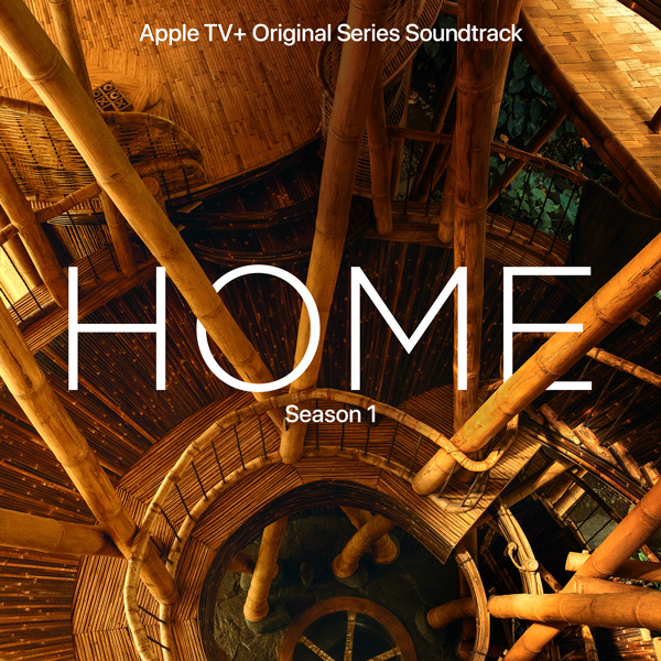 Home: Season 1 (Apple TV+ Original Series Soundtrack) | Lakeshore Records