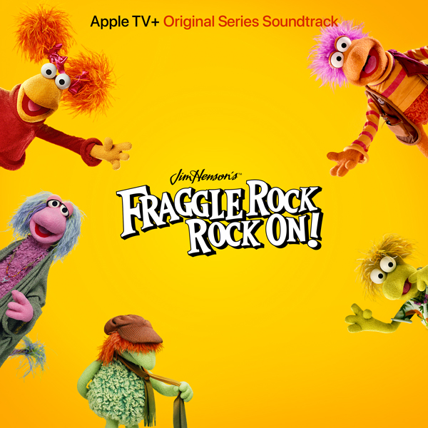 Fraggle Rock (Apple TV+ Original Series Soundtrack)