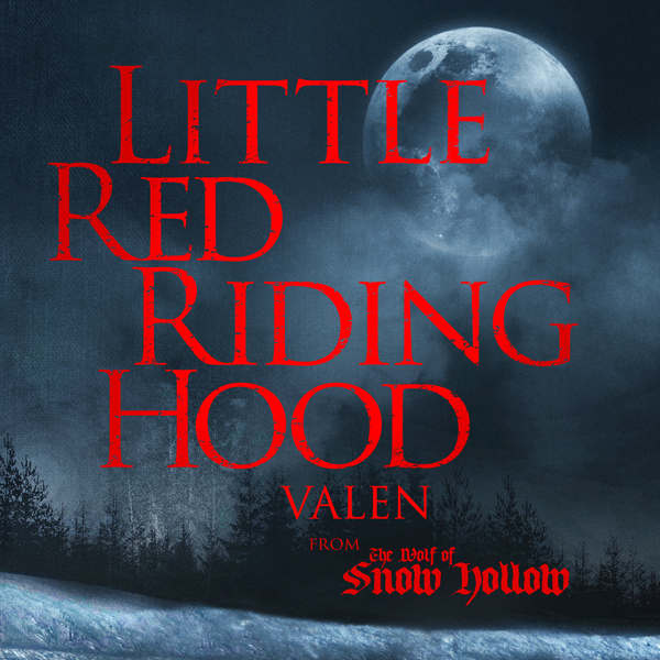 "Little Red Riding Hood" by Valen from The Wolf of Snow Hollow