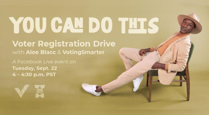 National Voter Registration Day: Join Aloe Blacc on Facebook Live