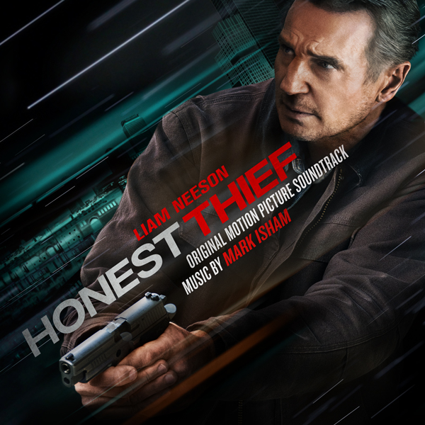 Honest Thief by Mark Isham | Music.Film & Varese Sarabande