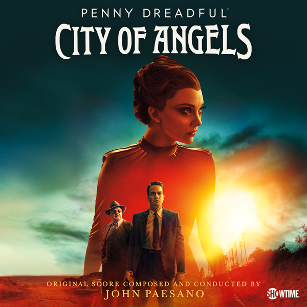 Penny Dreadful: City of Angels - John Paesano | Lakeshore Records