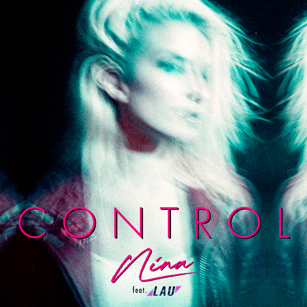 Nina (feat. Lau) - Control EP | Lakeshore Records