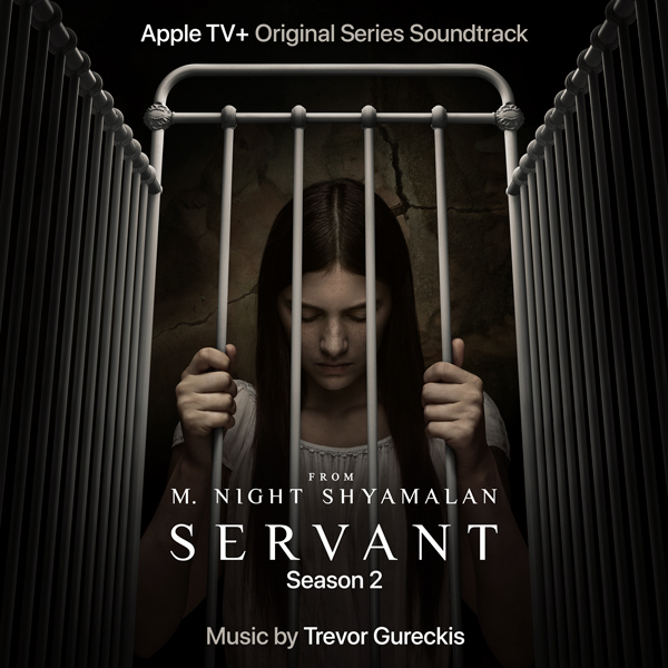 Servant Season 2 Soundtrack - Trevor Gureckis | Lakeshore Records