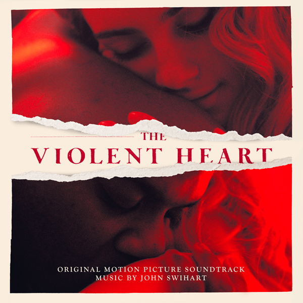The Violent Heart - John Swihart | Lakeshore Records