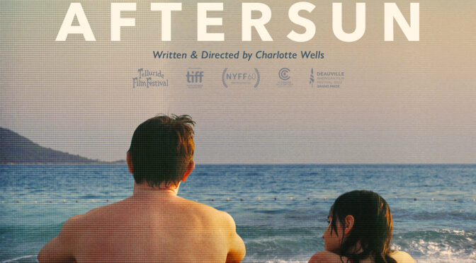 Aftersun: A24’s Film Festival Winner Now Playing In Theaters and On Demand