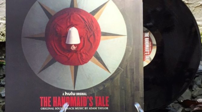 The Handmaid’s Tale Soundtrack: A Review of The Adam Taylor Score, Vinyl Available Now | Louder Than War