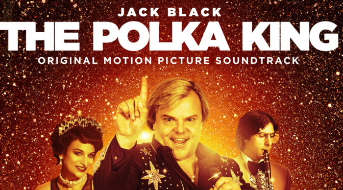The Polka King Soundtrack: Music By The Jack Black Polka Band Out January 5 (Pre-order Now)!