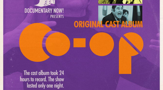 New Soundtrack: ‘Co-Op’ (Original Cast Album) From EMMY-Nominated Documentary Now! Series