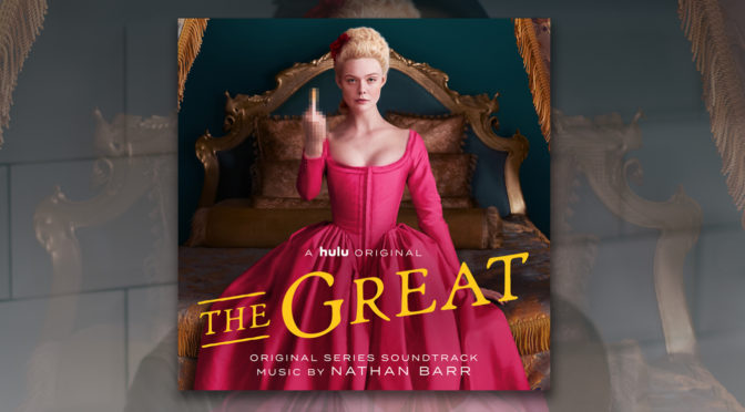 Premiere: Listen To Nathan Barr’s ‘The Great’ Debut Score Track, Hulu Series Now Streaming! | Slash Film