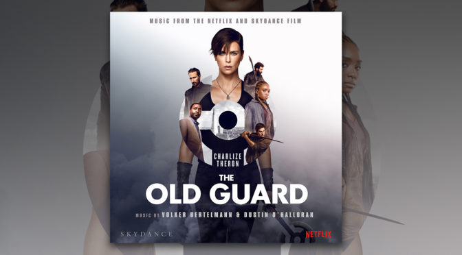 The Old Guard: Score By Volker Bertelmann and Dustin O’Halloran Debuts!