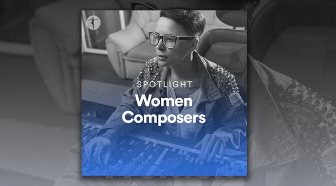 Spotlight On Women Composers For Women’s Equality Day