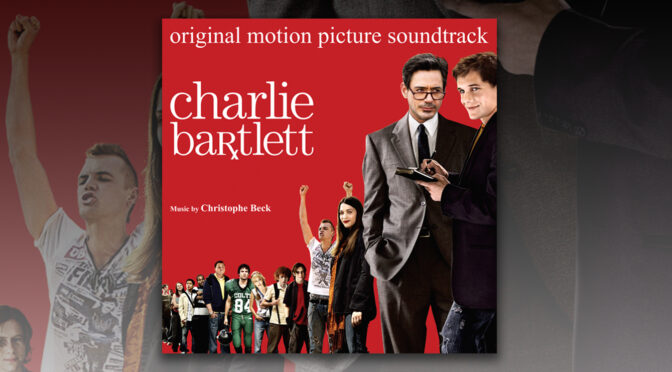 Free Music Fridays: Christophe Beck’s ‘Charlie Bartlett’ Score