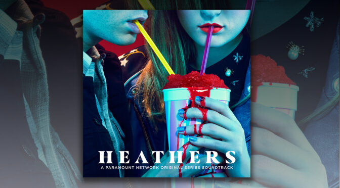 Free Music Fridays: Heathers Various Artists Soundtrack
