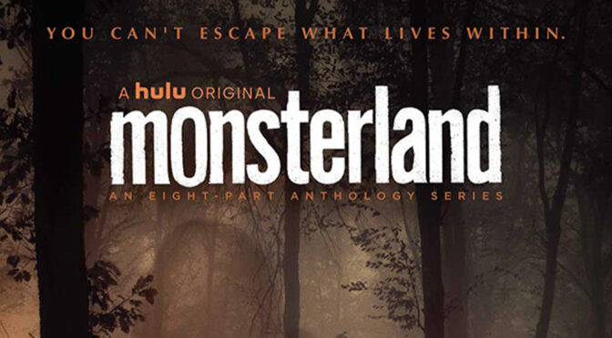 Watch The Trailer For Hulu’s ‘Monsterland’ Anthology Series, Featuring Gustavo Santaolalla | Bloody Disgusting