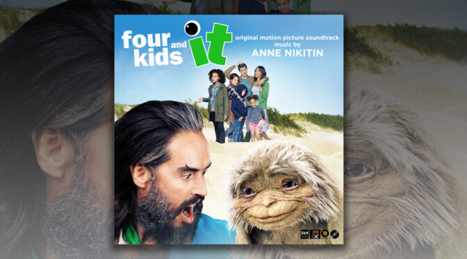 Four Kids And It Soundtrack: Anne Nikitin’s Score Debuts Digitally!
