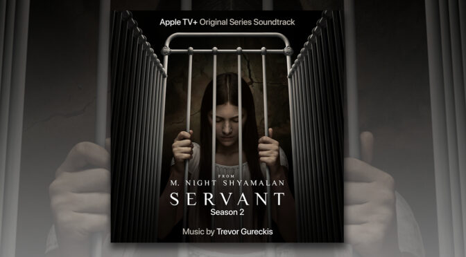 Servant Season 2: Listen To Trevor Gureckis’ Horror Score To Apple TV+ Original Series!