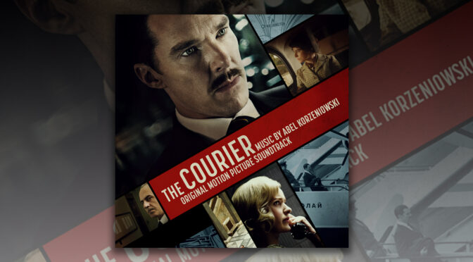 The Courier: Score By BAFTA Winner Abel Korzeniowski Releases Digitally!