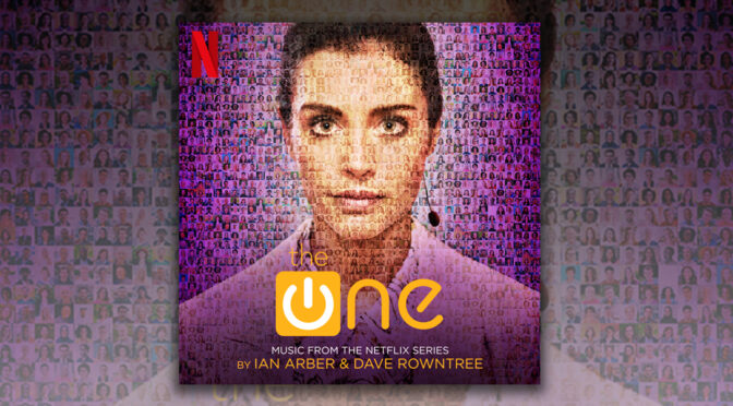 The One: Score By Ian Arber & Dave Rountree and Featuring Imogen Heap Arrives Digitally!