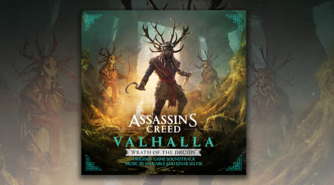 Ubisoft and Lakeshore Records Releases Assassin’s Creed Valhalla: Wrath of the Druids Original Game Soundtrack!