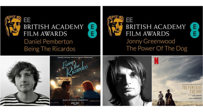 BAFTA 2022: Being The Ricardos, The Power of the Dog Receive Best Score Nominations + More Announced!