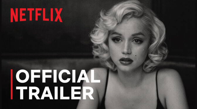 Blonde: Watch The Trailer For The Marilyn Monroe Drama Starring Ana de Armas, Premieres September 28 on Netflix