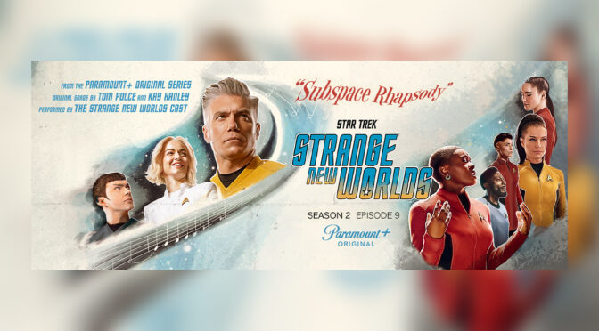 Star Trek: Strange New Worlds – Subspace Rhapsody Is A No. 1 Hit Soundtrack!